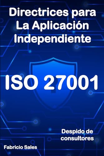 ISO 27001: Directrices para la aplicación independiente: Despido de consultores